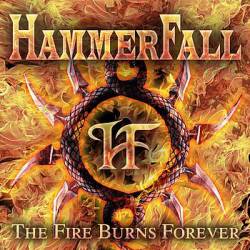 Hammerfall : The Fire Burns Forever